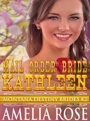 cover image of Mail Order Bride Kathleen (Montana Destiny Brides, Book 2)